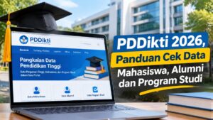 PDDikti 2026, Panduan Cek Data Mahasiswa, Alumni dan Program Studi